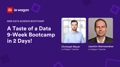 2 Day Data Bootcamp: A Taste of Le Wagon's 9-Week Bootcamp